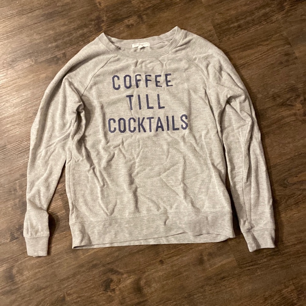 Grey coffee till cocktails sweatshirt